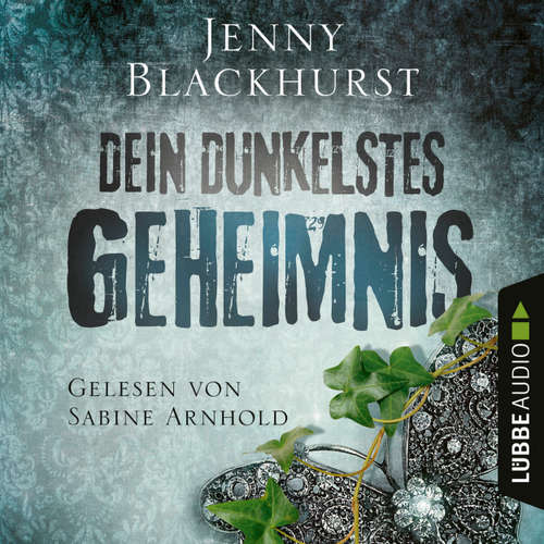 Hoerbuch Dein dunkelstes Geheimnis - Jenny Blackhurst - Sabine Arnhold