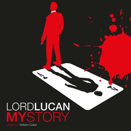 Audiobook Lord Lucan - William Coles - William Birch