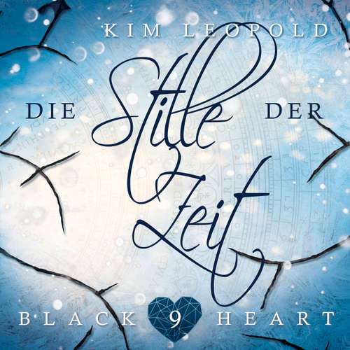 Hoerbuch Die Stille der Zeit - Black Heart, Band 9 - Kim Leopold - Amina Gaede