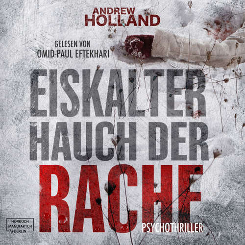 Hoerbuch Eiskalter Hauch der Rache - Andrew Holland - Omid-Paul Eftekhari