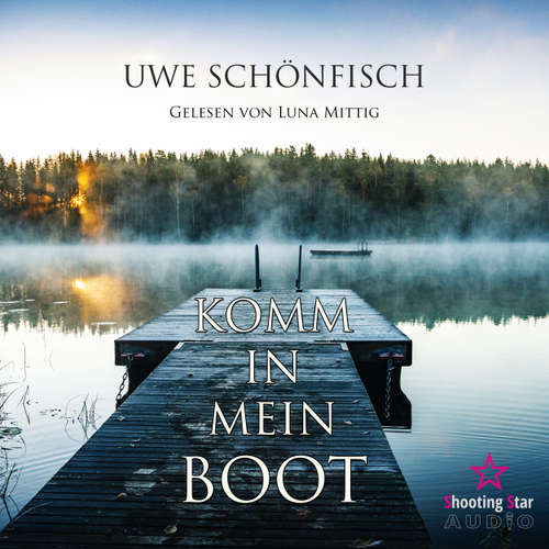 Hoerbuch Komm in mein Boot - Uwe Schönfisch - Luna Mittig