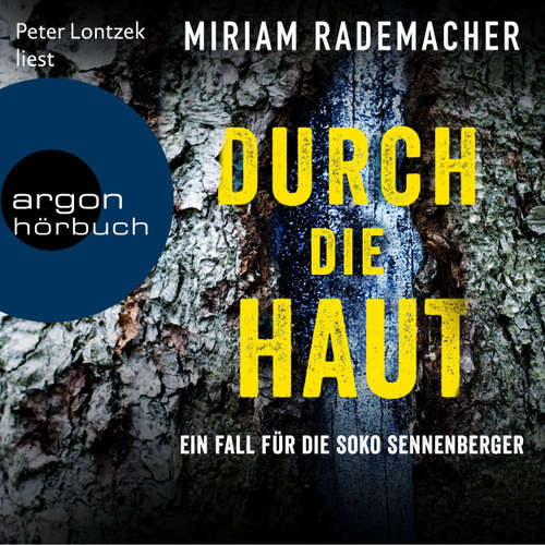 Hoerbuch Durch die Haut - Die Soko Sennenberger-Reihe, Band 2 - Miriam Rademacher - Peter Lontzek