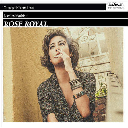Hoerbuch Rose Royal - Nicolas Mathieu - Therese Hämer