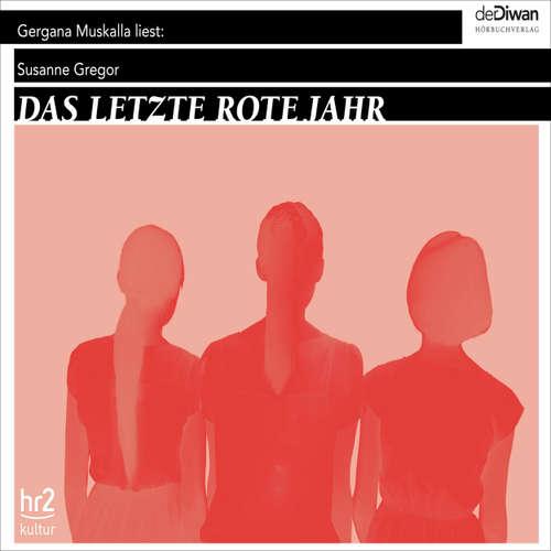 Hoerbuch Das letzte rote Jahr - Susanne Gregor - Gergana Muskalla