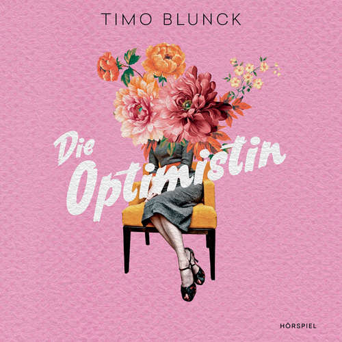 Hoerbuch Die Optimistin - Timo Blunck - Barbara Krabbe
