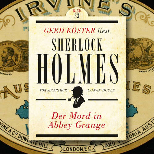 Hoerbuch Der Mord in Abbey Grange - Gerd Köster liest Sherlock Holmes, Band 33 - Sir Arthur Conan Doyle - Gerd Köster