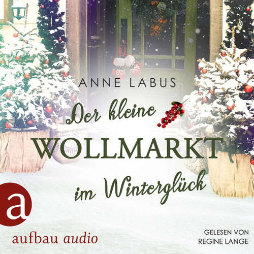 Hoerbuch Der kleine Wollmarkt im Winterglück - Kleeblatt-Träume, Band 2 - Anne Labus - Chris Nonnast