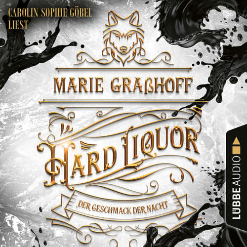 Hoerbuch Hard Liquor - Der Geschmack der Nacht - Marie Graßhoff - Carolin Sophie Göbel