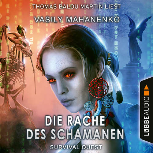 Hoerbuch Die Rache des Schamanen - Survival Quest-Reihe, Teil 6 - Vasily Mahanenko - Thomas Balou Martin