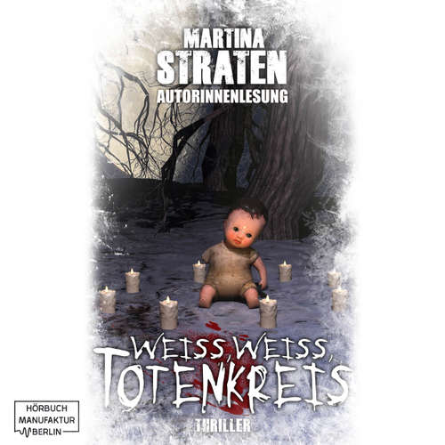 Hoerbuch Weiss, Weiss Totenkreis - Martina Straten - Martina Straten