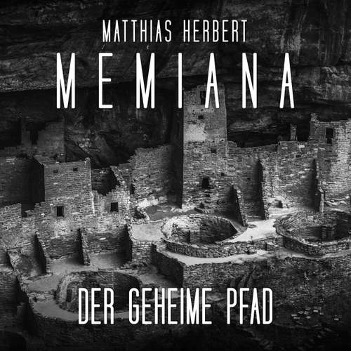 Hoerbuch Der geheime Pfad - Memiana, Band 4 - Matthias Herbert - Tim Gössler