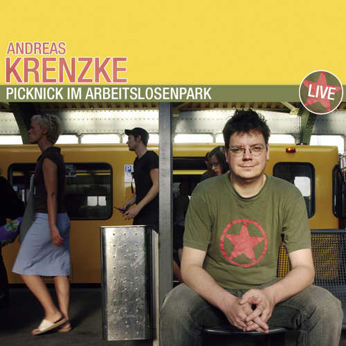 Hoerbuch Andreas Krenzke, Picknick im Arbeitslosenpark - Andreas Krenzke - Andreas Krenzke Hoerbuch Andreas Krenzke, Picknick im Arbeitslosenpark - Andreas Krenzke - Andreas Krenzke