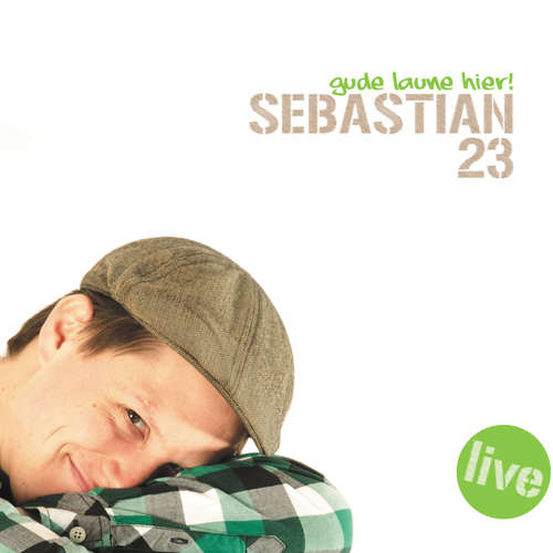Hoerbuch Sebastian 23, Gude Laune hier! - Sebastian 23 - Sebastian 23 Hoerbuch Sebastian 23, Gude Laune hier! - Sebastian 23 - Sebastian 23