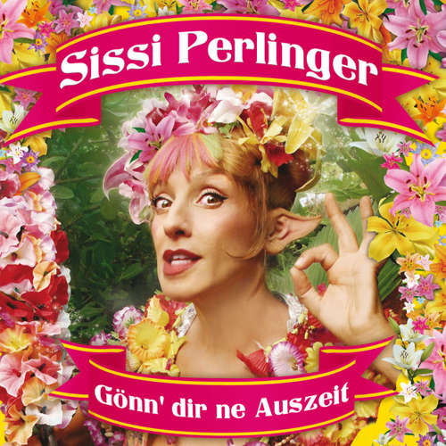 Hoerbuch Sissi Perlinger, Gönn' dir ne Auszeit - Sissi Perlinger - Sissi Perlinger