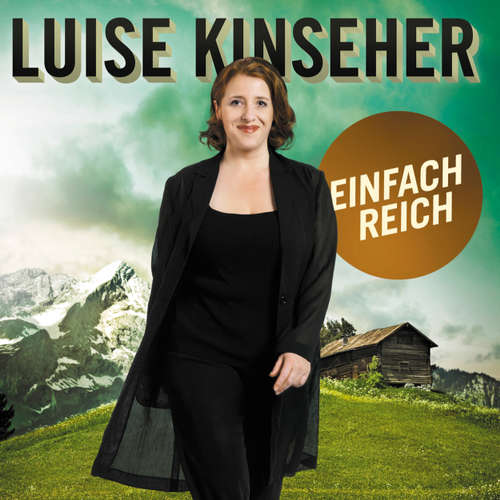 Hoerbuch Luise Kinseher, Einfach reich - Luise Kinseher - Luise Kinseher Hoerbuch Luise Kinseher, Einfach reich - Luise Kinseher - Luise Kinseher