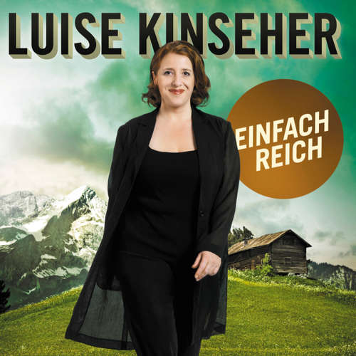 Hoerbuch Luise Kinseher, Einfach reich - Luise Kinseher - Luise Kinseher