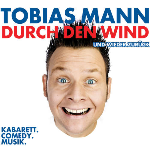 Hoerbuch Tobias Mann, Durch den Wind. Und wieder zurück - Tobias Mann - Tobias Mann Hoerbuch Tobias Mann, Durch den Wind. Und wieder zurück - Tobias Mann - Tobias Mann