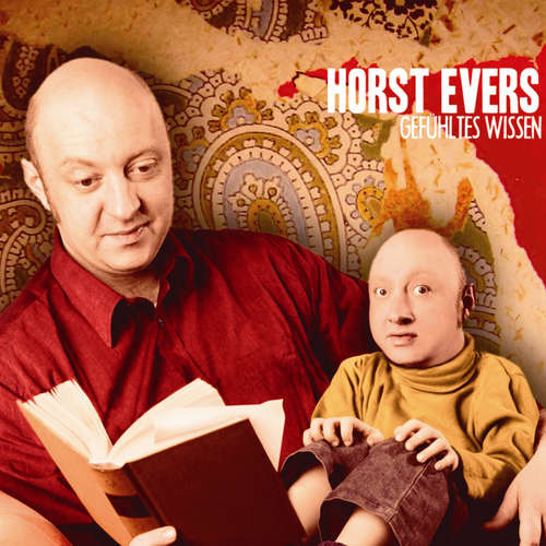 Hoerbuch Horst Evers, Gefühltes Wissen - Horst Evers - Horst Evers Hoerbuch Horst Evers, Gefühltes Wissen - Horst Evers - Horst Evers