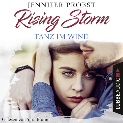 Hoerbuch Tanz im Wind - Rising-Storm-Reihe 4 - Jennifer Probst - Yara Blümel Hoerbuch Tanz im Wind - Rising-Storm-Reihe 4 - Jennifer Probst - Yara Blümel