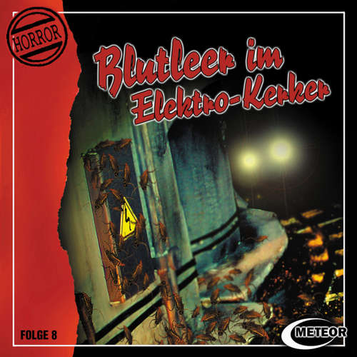 Hoerbuch Meteor Horror, Folge 8: Blutleer im Elektro-Kerker - Nikolaus Hartmann - Lutz Mackensy Hoerbuch Meteor Horror, Folge 8: Blutleer im Elektro-Kerker - Nikolaus Hartmann - Lutz Mackensy