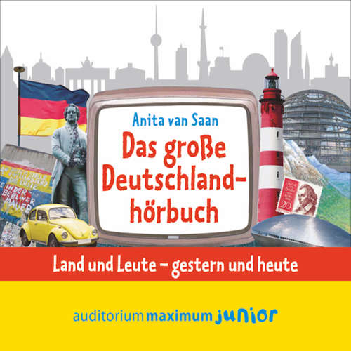 Hoerbuch Das große Deutschlandhörbuch - Anita Saan - Kerstin Hoffmann Hoerbuch Das große Deutschlandhörbuch - Anita Saan - Kerstin Hoffmann