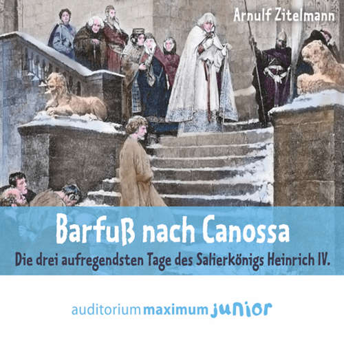 Hoerbuch Barfuß nach Canossa - Arnulf Zitelmann - Martin Falk Hoerbuch Barfuß nach Canossa - Arnulf Zitelmann - Martin Falk