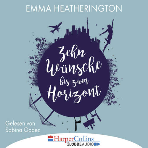 Hoerbuch Zehn Wünsche bis zum Horizont - Emma Heatherington - Sabina Godec