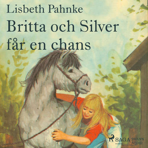 Audiokniha Britta och Silver får en chans - Lisbeth Pahnke - Johanna Landt Audiokniha Britta och Silver får en chans - Lisbeth Pahnke - Johanna Landt