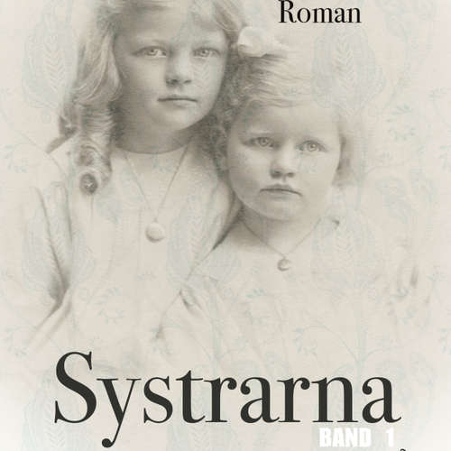 Audiokniha Systrarna - Bind 1 - Arnold Bennet - Åsa Kjellmann Erici Audiokniha Systrarna - Bind 1 - Arnold Bennet - Åsa Kjellmann Erici