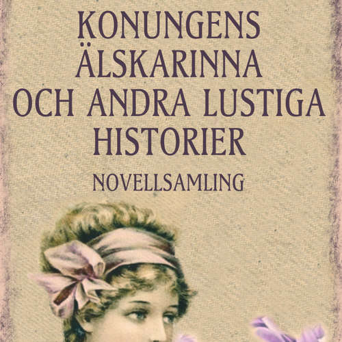 Audiokniha Konungens älskarinna och andra lustiga historier - Honoré De Balzac - Anders Mossling Audiokniha Konungens älskarinna och andra lustiga historier - Honoré De Balzac - Anders Mossling