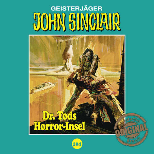 Hoerbuch John Sinclair, Tonstudio Braun, Folge 104: Dr. Tods Horror-Insel - Jason Dark - Diverse Hoerbuch John Sinclair, Tonstudio Braun, Folge 104: Dr. Tods Horror-Insel - Jason Dark - Diverse