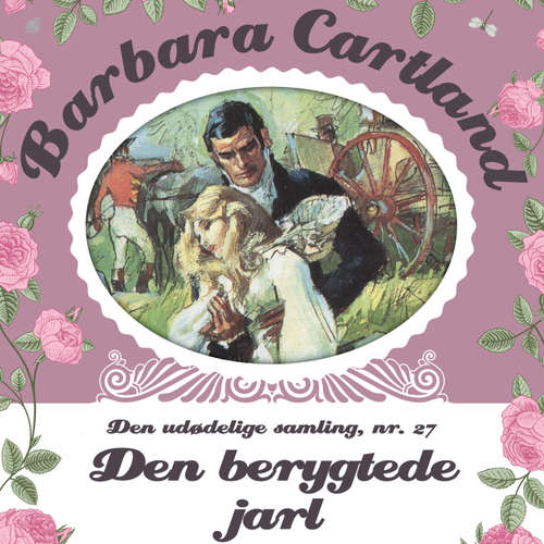 Audiokniha Den berygtede jarl - Barbara Cartland - Den udødelige samling 27 - Barbara Cartland - Anne-Mette Johansen Audiokniha Den berygtede jarl - Barbara Cartland - Den udødelige samling 27 - Barbara Cartland - Anne-Mette Johansen