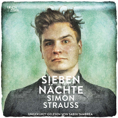 Hoerbuch Sieben Nächte - Simon Strauß - Sabin Tambrea Hoerbuch Sieben Nächte - Simon Strauß - Sabin Tambrea