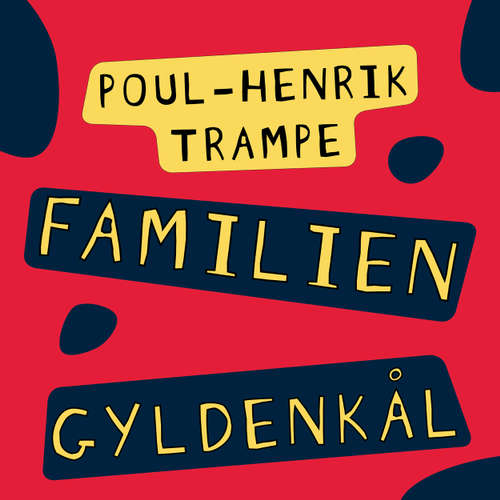 Audiokniha Familien Gyldenkål - Poul-Henrik Trampe - Tina Kruse Andersen Audiokniha Familien Gyldenkål - Poul-Henrik Trampe - Tina Kruse Andersen