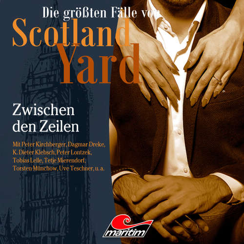 Hoerbuch Die größten Fälle von Scotland Yard, Folge 51: Zwischen den Zeilen - Markus Duschek - Peter Kirchberger