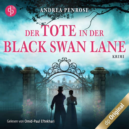Hoerbuch Der Tote in der Black Swan Lane - Andrea Penrose - Omid-Paul Eftekhari