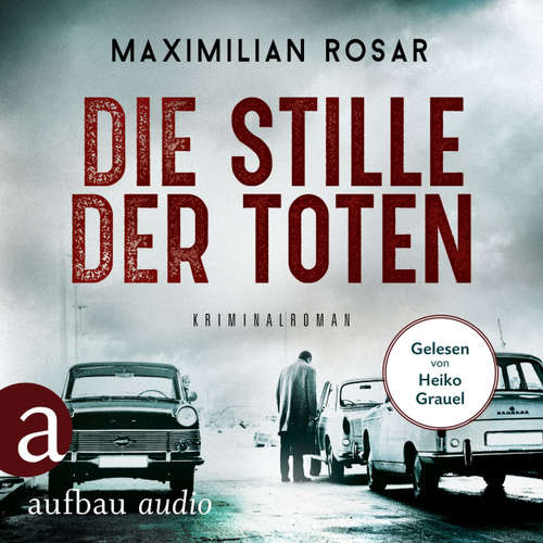 Hoerbuch Die Stille der Toten - Kommissar Preusser, Band 1 - Maximilian Rosar - Heiko Grauel