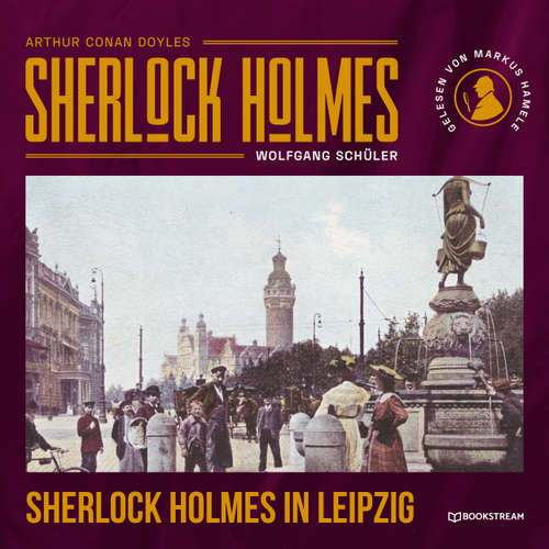 Hoerbuch Sherlock Holmes in Leipzig - Sir Arthur Conan Doyle - Markus Hamele