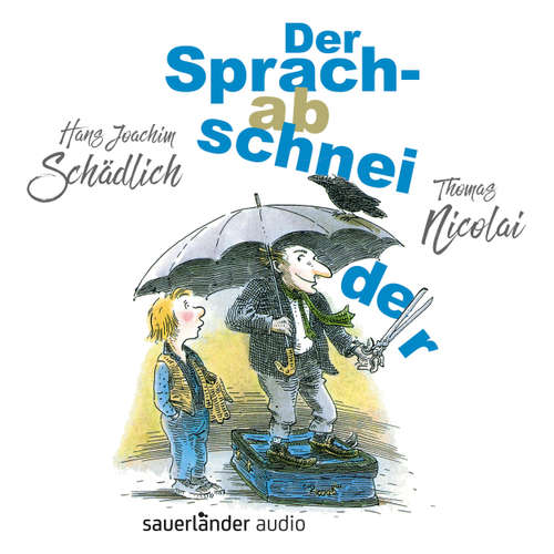 Hoerbuch Der Sprachabschneider - Hans Joachim Schädlich - Thomas Nicolai