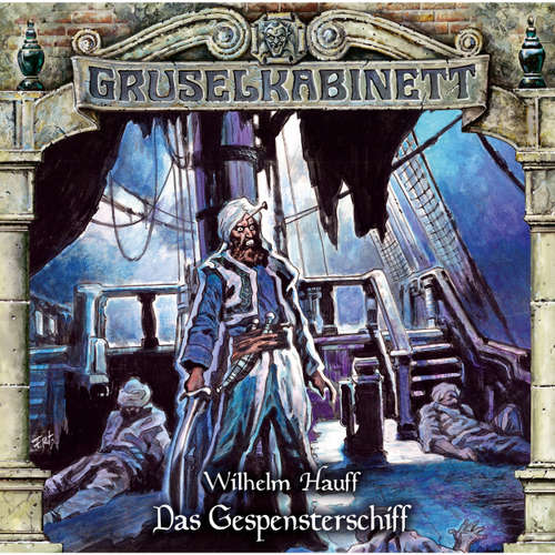 Hoerbuch Gruselkabinett, Folge 171: Das Gespensterschiff - Wilhelm Hauff - Jannik Endemann
