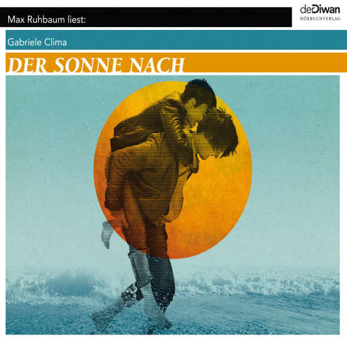 Hoerbuch Der Sonne nach - Gabriele Clima - Max Ruhbaum