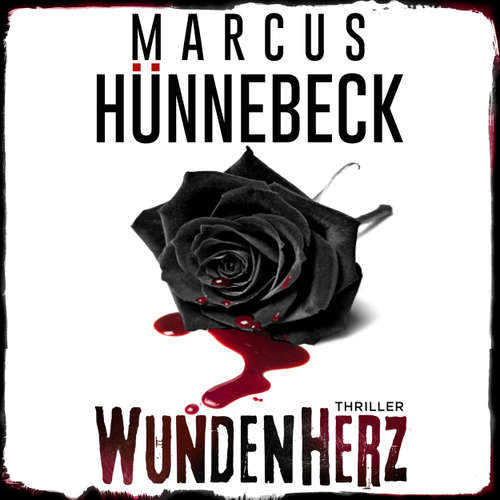 Hoerbuch Wundenherz - Marcus Hünnebeck - Tetje Mierendorf
