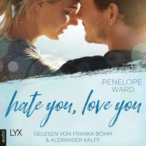 Hoerbuch Hate You, Love You - Penelope Ward - Franka Böhm