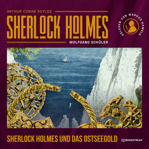 Hoerbuch Sherlock Holmes und das Ostseegold - Sir Arthur Conan Doyle - Markus Hamele