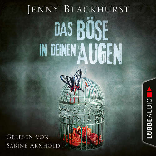 Hoerbuch Das Böse in deinen Augen - Jenny Blackhurst - Sabine Arnhold
