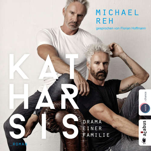 Hoerbuch Katharsis - Drama einer Familie - Michael Reh - Florian Hoffmann