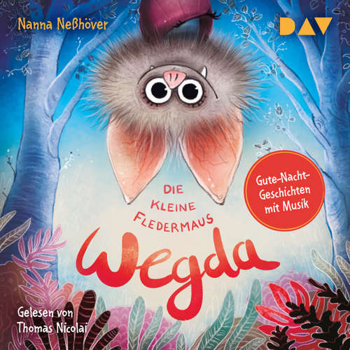 Hoerbuch Die kleine Fledermaus Wegda - Nanna Neßhöver - Thomas Nicolai