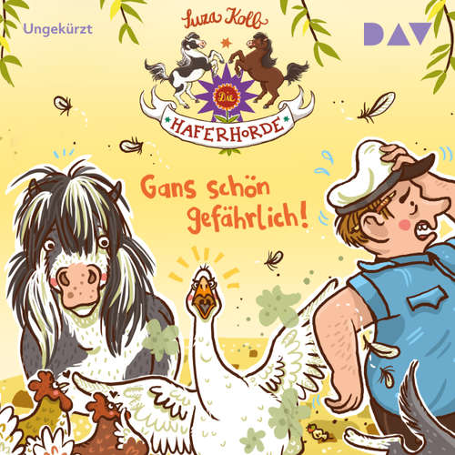 Hoerbuch Gans schön gefährlich! - Die Haferhorde, Teil 19 - Suza Kolb - Bürger Lars Dietrich