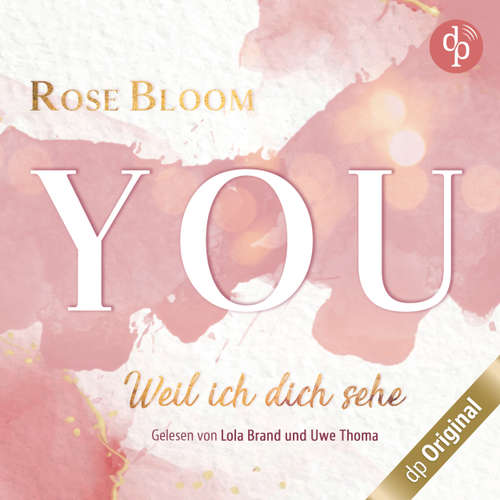 Hoerbuch YOU - Weil ich dich sehe - Rose Bloom - Uwe Thoma
