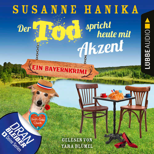 Hoerbuch Der Tod spricht heute mit Akzent - Ein Bayernkrimi - Sofia und die Hirschgrund-Morde, Teil 15 - Susanne Hanika - Yara Blümel